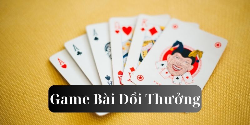 Game bài đổi thưởng nhà cái nổi bật với ưu điểm nào