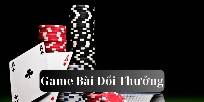 Cách chơi game bài đổi thưởng nhà cái nhanh nhất 2024