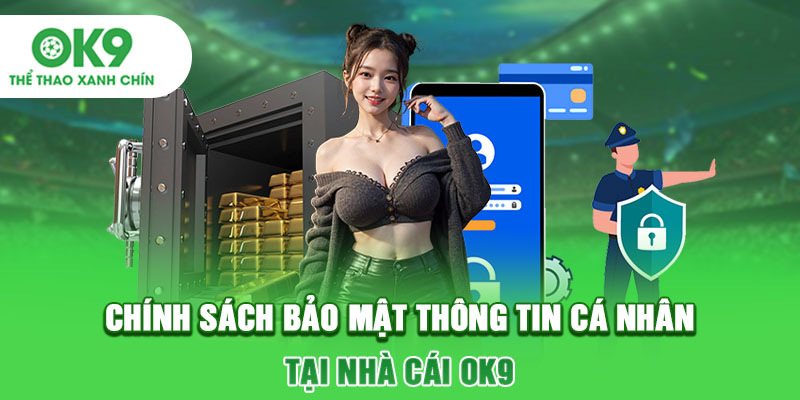 Nhà cái uy tín OK9 cung cấp hệ thống bảo mật tiên tiến